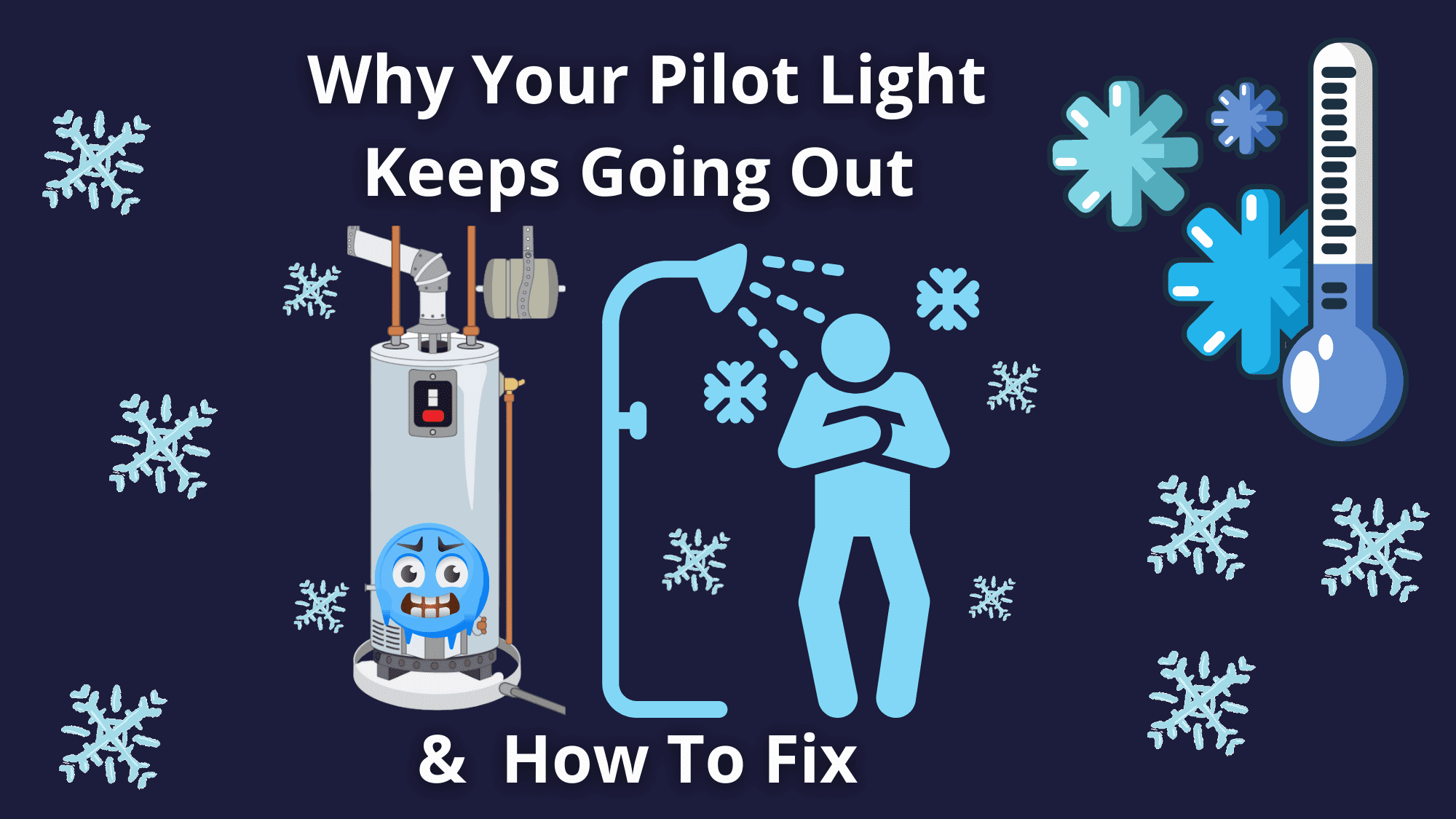 Why Your Pilot Light Keeps Going Out and How to Fix